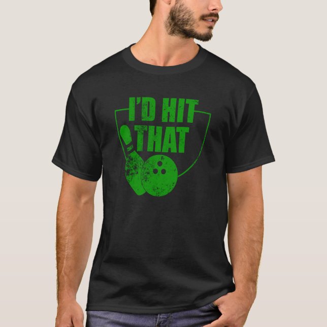 T-shirt I'd Hit That Bowling Quote For Bowlers  1 (Devant)