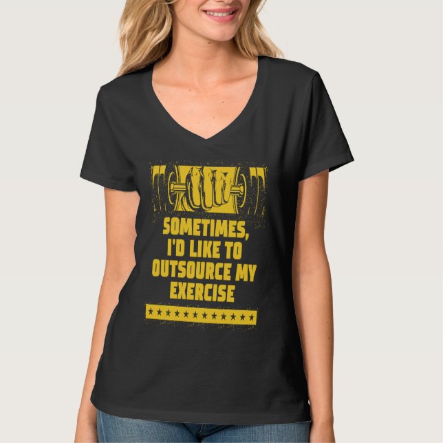 T-shirt Id Like to Outsource My Exercise  Workout Humor Gy (Devant)