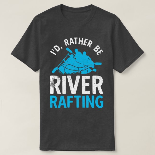 T-shirt Id Plutôt Be River Rafting (Design devant)