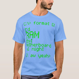 T-shirt ID RAM Cette carte mère toute la nuit