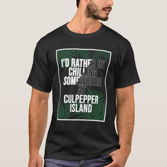 T-shirt I'd Rather Be Chilling In Barbados Culpepper Islan (Devant)