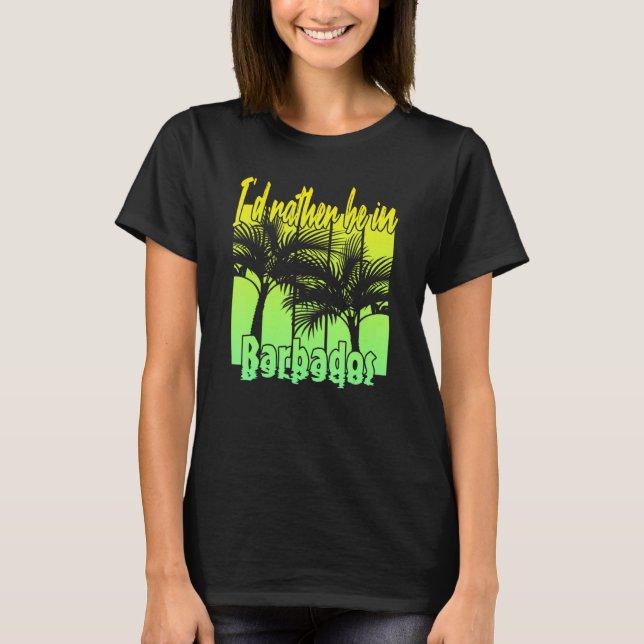 T-shirt I'd Rather Be in Barbados (Devant)