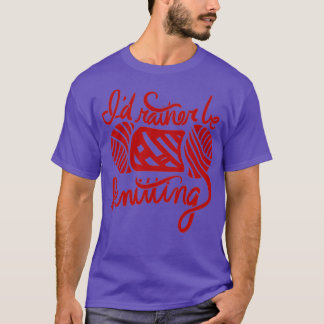 T-shirt Id rather be Knitting  (10)
