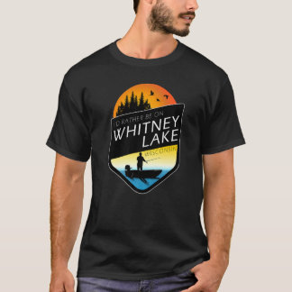 T-shirt I'd Rather Be On Whitney Lake Wisconsin Fishing