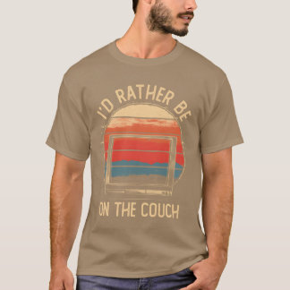 T-shirt Id Rather Be Onhe Couch Movies Shows Retro retro