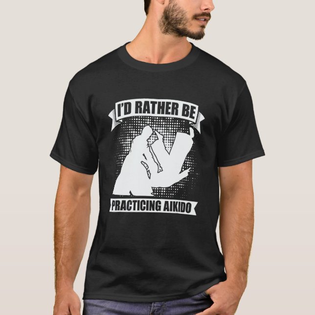 T-shirt I'd Rather Be Practicing Martial Samurai Fighter A (Devant)