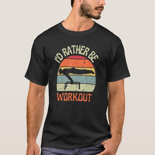 T-shirt I'D Rather Be Workout Planch Calisthenics Exercise (Devant)