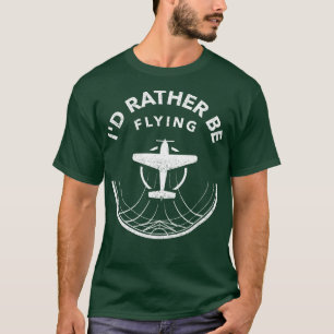 T-shirt ID Rétro Plutôt Voler Aviateur Pilote Aviateur Avi