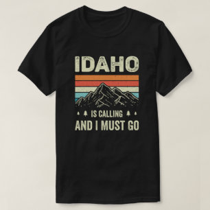 T-shirt Idaho Appelle Et Je Dois Y Aller