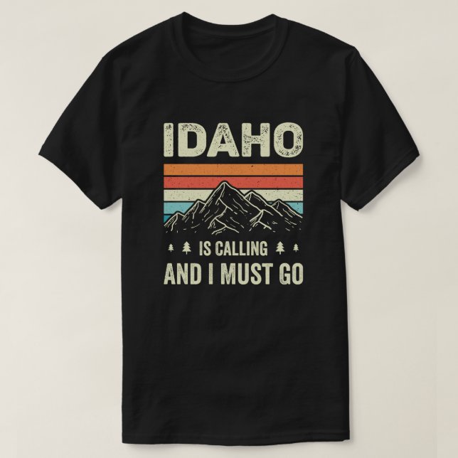 T-shirt Idaho Appelle Et Je Dois Y Aller (Design devant)