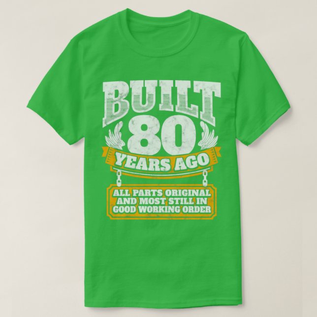 T-shirt Idée cadeau de 80e anniversaire Construite il y a  (Design devant)