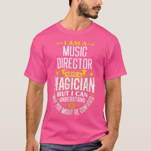 T-shirt Idée de directeur musical Drôle pas un magicien -
