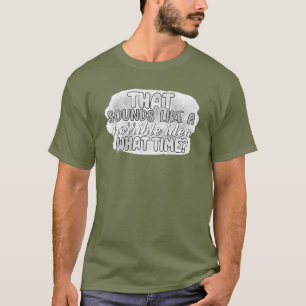 T-shirt Idée horrible