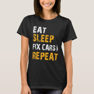 T-shirt Idées Auto Mécanique Manger Sleep Fixer les voitur
