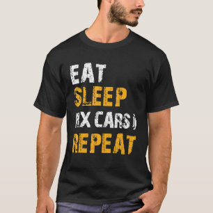 T-shirt Idées Auto Mécanique Manger Sleep Fixer les voitur