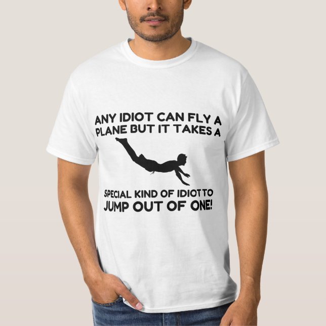 T-SHIRT IDIOT SKYDIVING (Devant)
