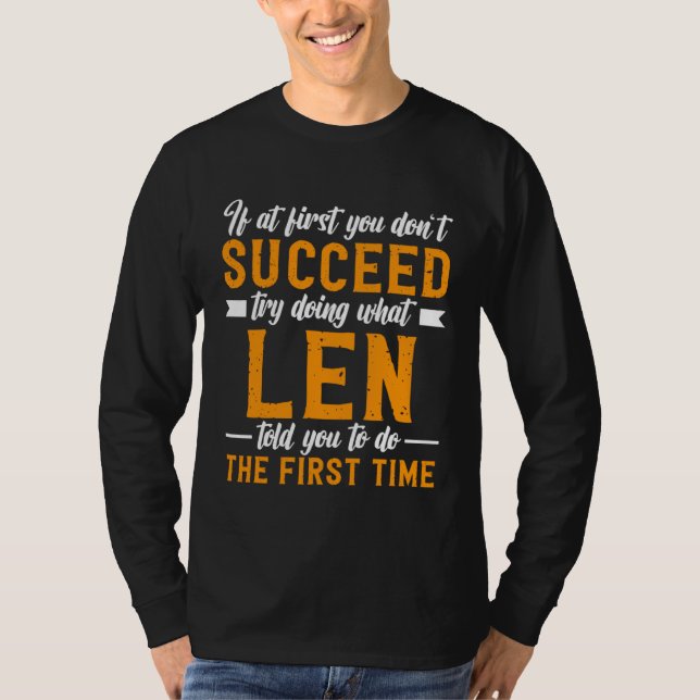 T-shirt If at First You Don t Succeed Try Doing What Len T (Devant)