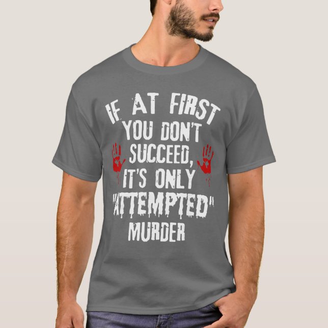 T-shirt If at First You Dont Succeed Its Only Attempted Mu (Devant)