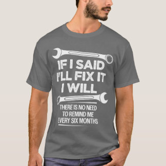 T-shirt If I Said Ill Fi it I Will Funny Handyman Mechanic