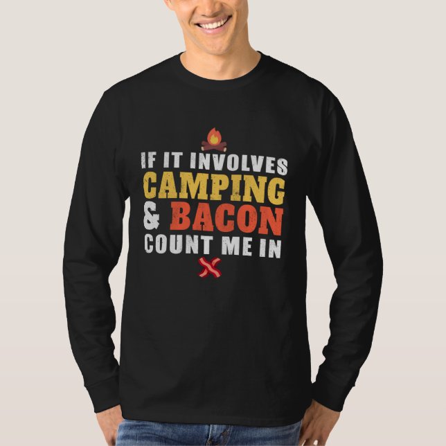 T-shirt If It Involves Camping And Bacon Count Me In  Camp (Devant)