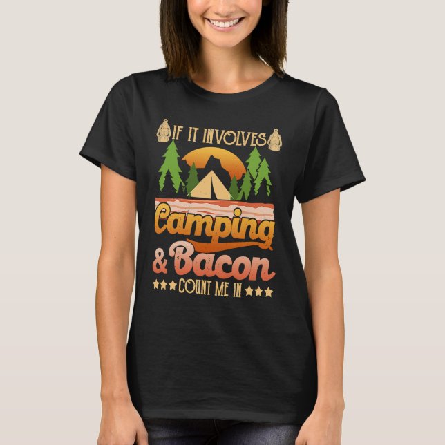 T-shirt If It Involves Camping And Bacon Count Me In  Camp (Devant)