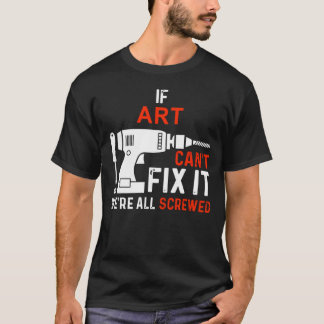 T-shirt If Name Can't Fix It We are All Screwed Personal