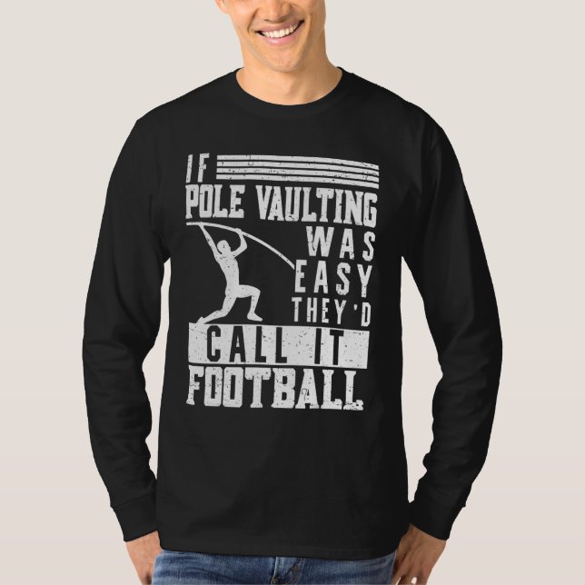 T-shirt If Pole Vaulting Was Easy Vault Jumper Jumping Vau (Devant)
