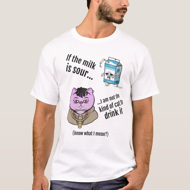 T-shirt If the milk is sour... (Devant)