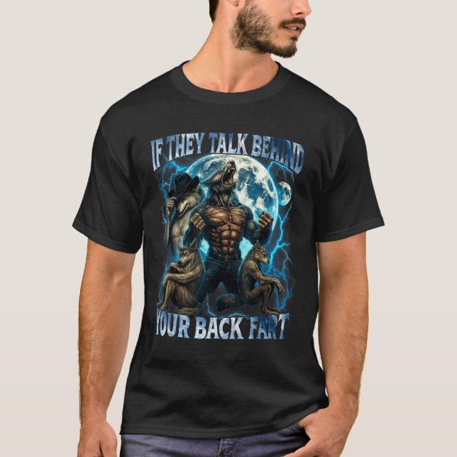 T-shirt If They Talk Behind Your Back Fart Funny Cringe Al (Devant)