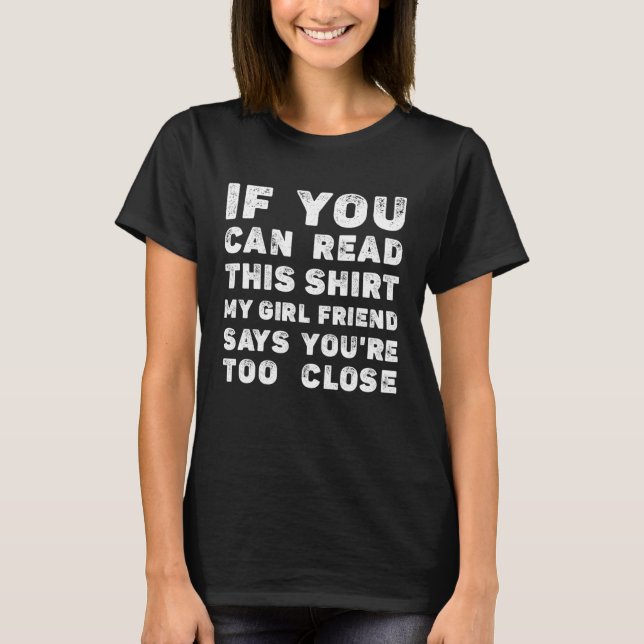 T-shirt If You Can Read This Sarcastic Boyfriends from Gir (Devant)