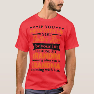 T-shirt If You Mess With Me Grandpa And Grandma Funny Gran