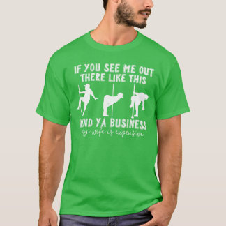 T-shirt If You See Me Outhere Likehis Mind Ya Business My