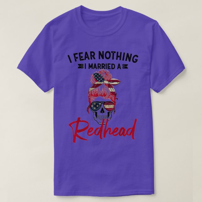 T-shirt IFearNothingIMarriedARedheadFunnyRedheadGift (Design devant)