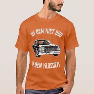 T-shirt IK BEN NIET OUD IK BEN KLASSIEK friends