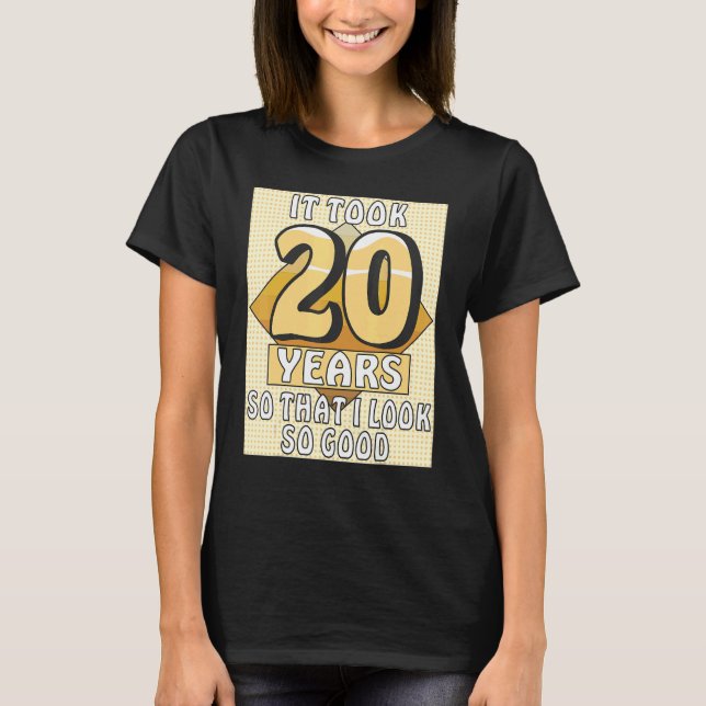 T-shirt IL A FALLU 20 ANS Fête Anniversaire 20e B (Devant)