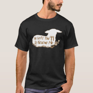 T-shirt Il a quitté les 99 pour me secourir