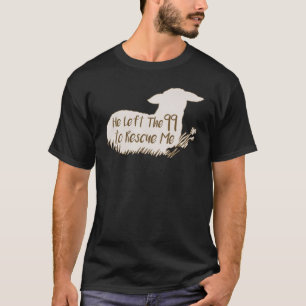 T-shirt Il A Quitté Les 99 Pour Me Secourir Mouton