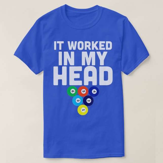 T-shirt Il A Travaillé Dans Ma Tête Amateurs Billiar Proff (Design devant)