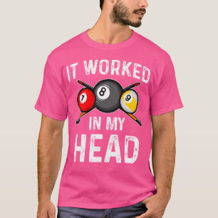 T-shirt Il A Travaillé Dans Ma Tête Billard Lecteur Billar