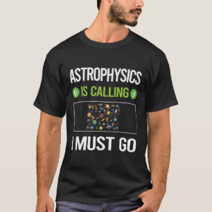 T-shirt Il Appelle Astrophysique Astrophysicien