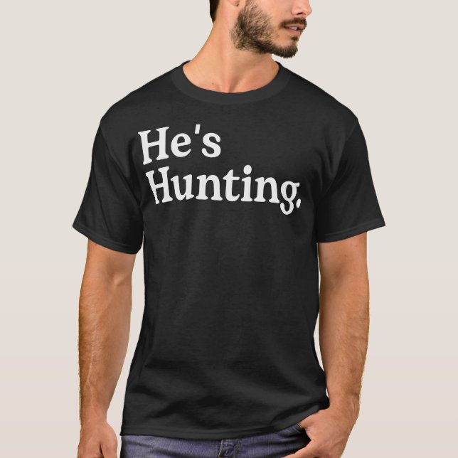 T-shirt Il Chasse Drôle Chasse L'Art De La Femme Pour Les  (Devant)