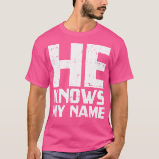 T-shirt Il Connaît Mon Nom Bible Dieu Jésus Religieux Chri