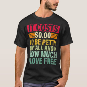 T-shirt Il Coûte 0 00 Pour Être Maigre & Vous Savez Combie