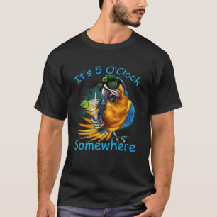 T-shirt Il Est 5 O Horloge Quelque Part Boire Parrot