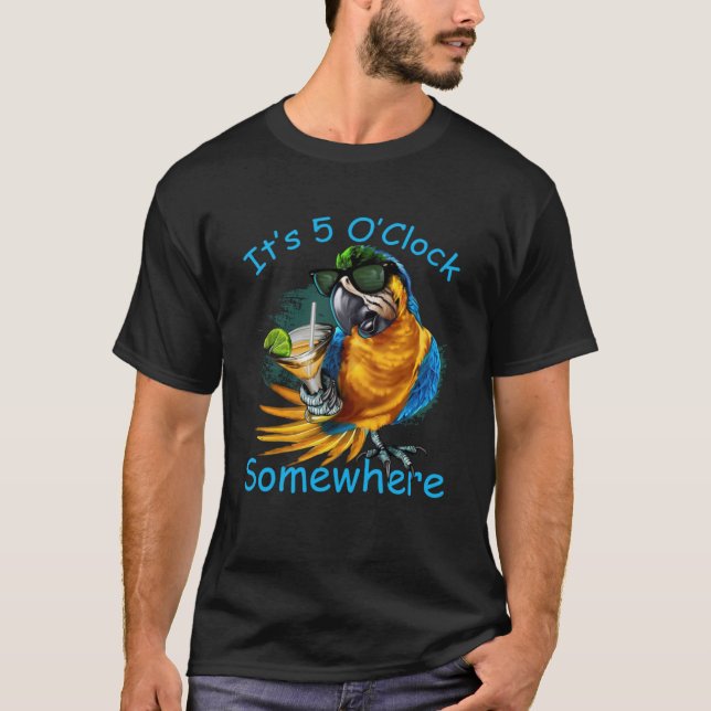 T-shirt Il Est 5 O Horloge Quelque Part Boire Parrot (Devant)
