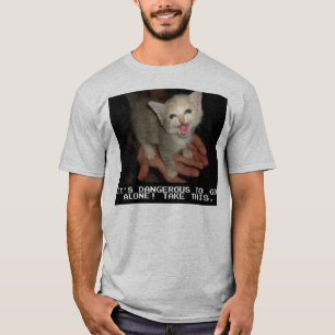 T-shirt Il est dangereux seul d'aller