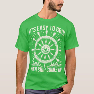 T-shirt Il Est Facile À Griller Quand Le Navire Arrive