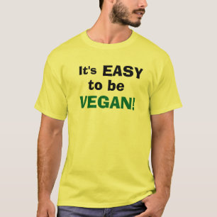 T-shirt Il est FACILE d'être VÉGÉTALIEN !