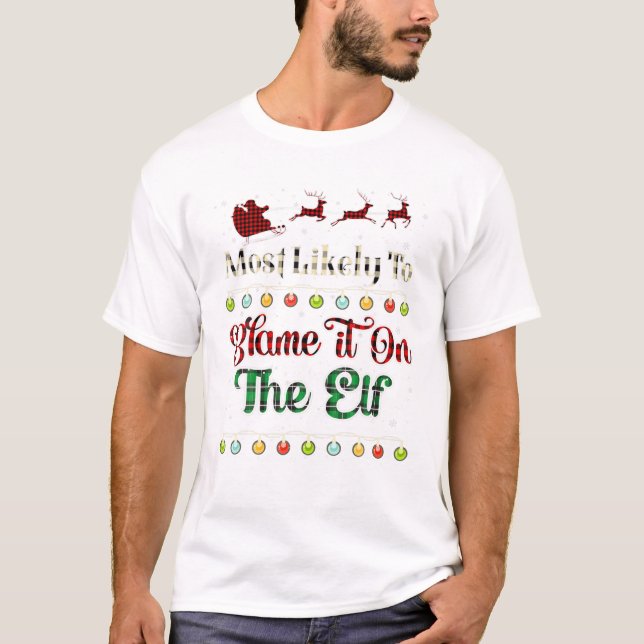 T-shirt Il Est Probable Que C'Est L'Elfe Qui En Est Respon (Devant)