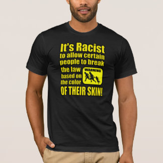 T-shirt Il est raciste pour permettre à certains de violer
